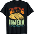 Vintage I'm Just Here For The Injera An Ethiopian Food Maker