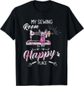 Womens Quilting Sewer My Sewing Room Is My Happy Place