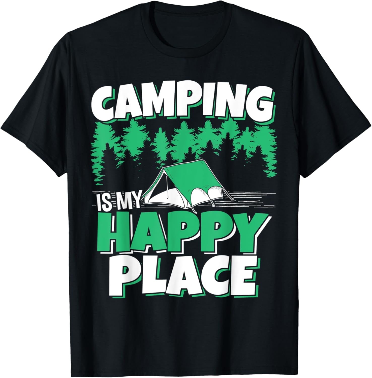 Camping Is My Happy Place
