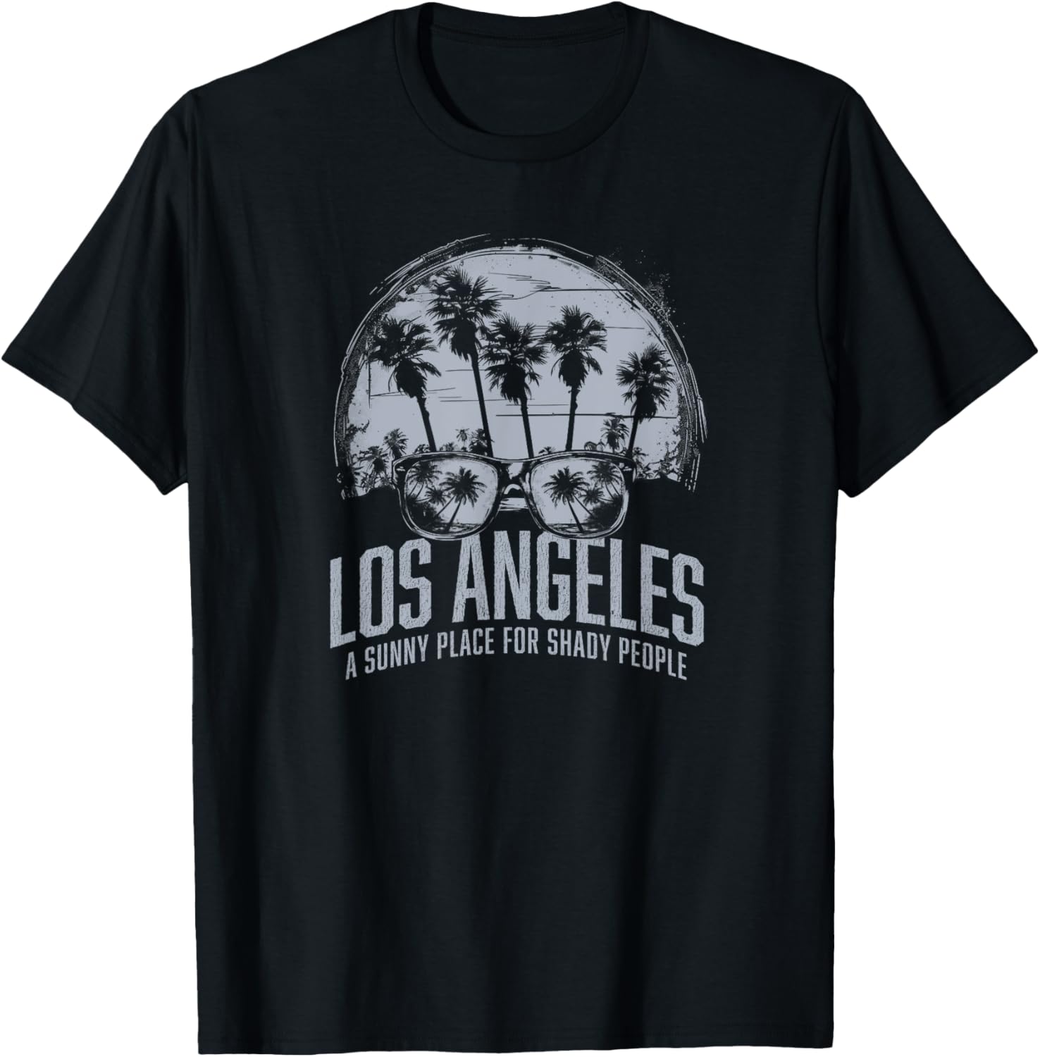 Funny Los Angeles souvenir T-shirt Sunny Place Shady People