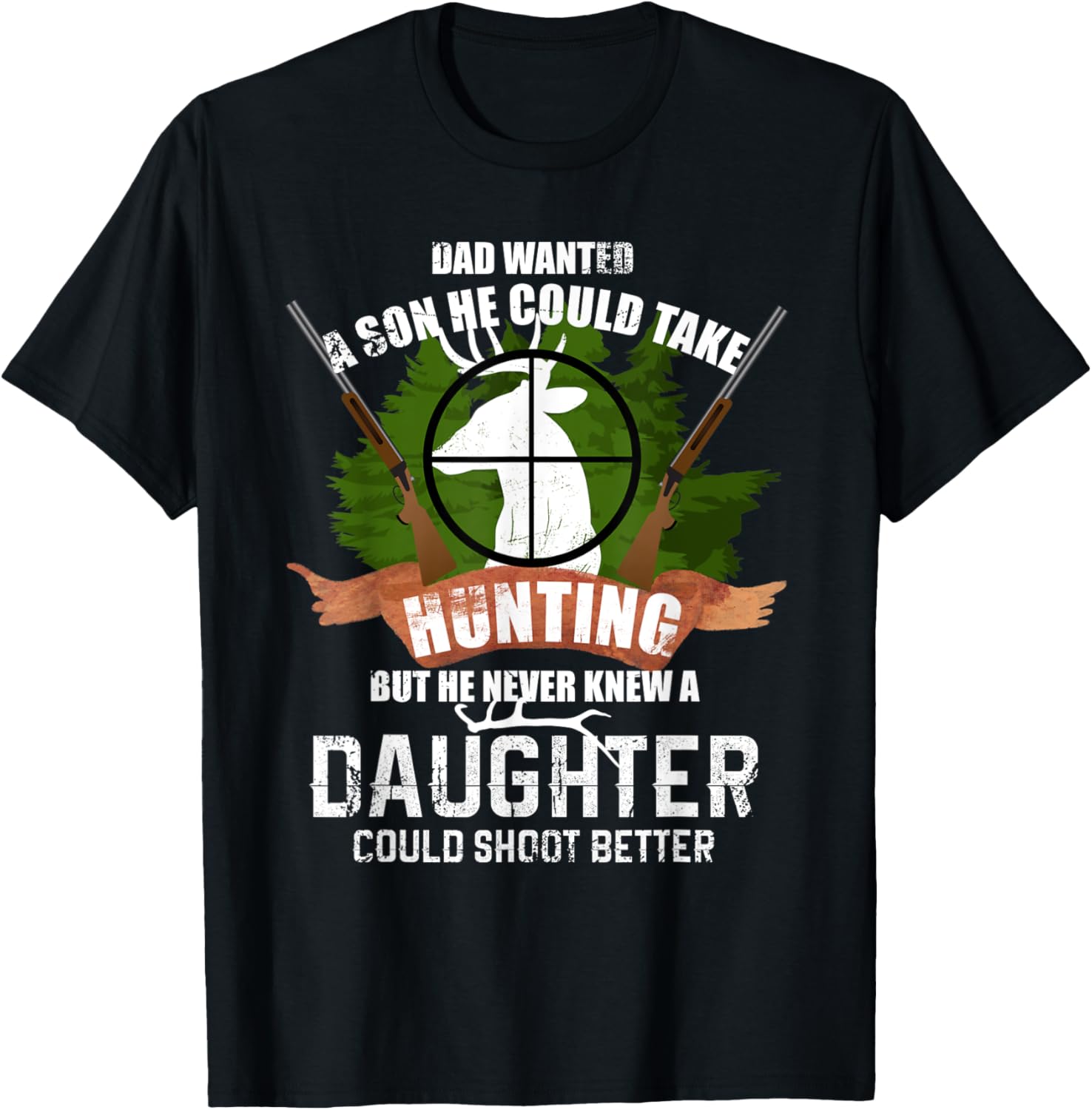 Deer Hunting Gear T Shirt Father Daughter Shirt Pro Gun