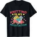 Knitting Meditation Yarn Knitter Funny Crotchet