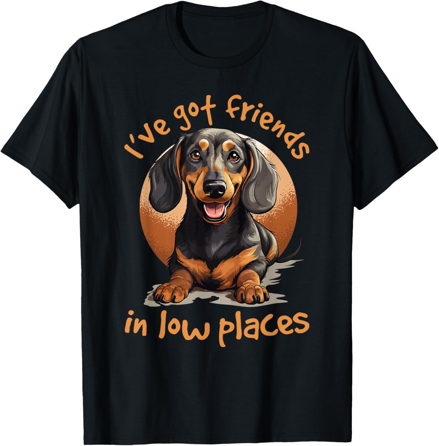 Dachshund wiener sausage dog I've Got Friends In Low Places T-Shirt for Men Women Girls Kids