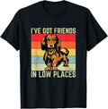 I've Got Friends In Low Places Dachshund Wiener Dog