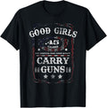 Good Girls Carry Guns 45 Caliber Second Amendment Pro Gun