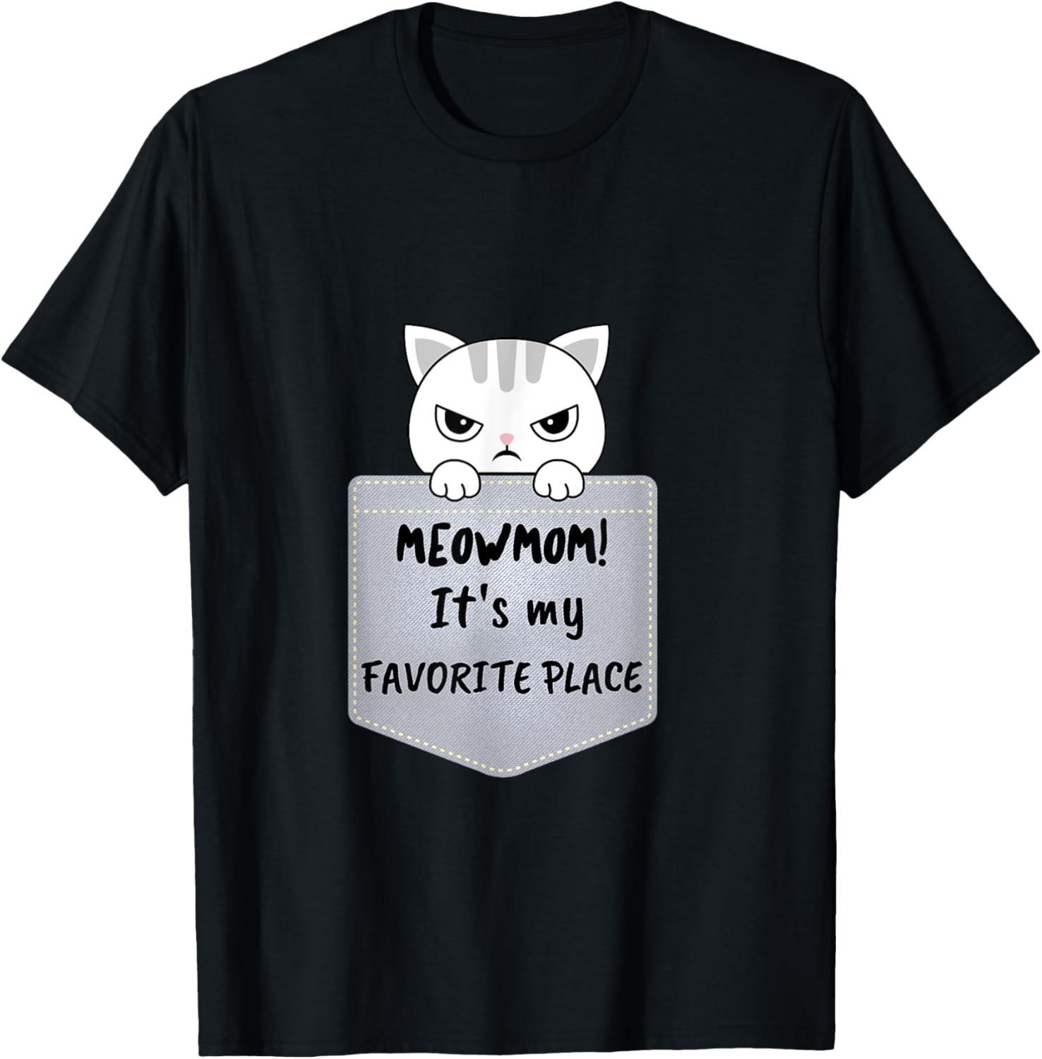 Meow Mom It's my favorite place in the pocket Cat Men Women Kids