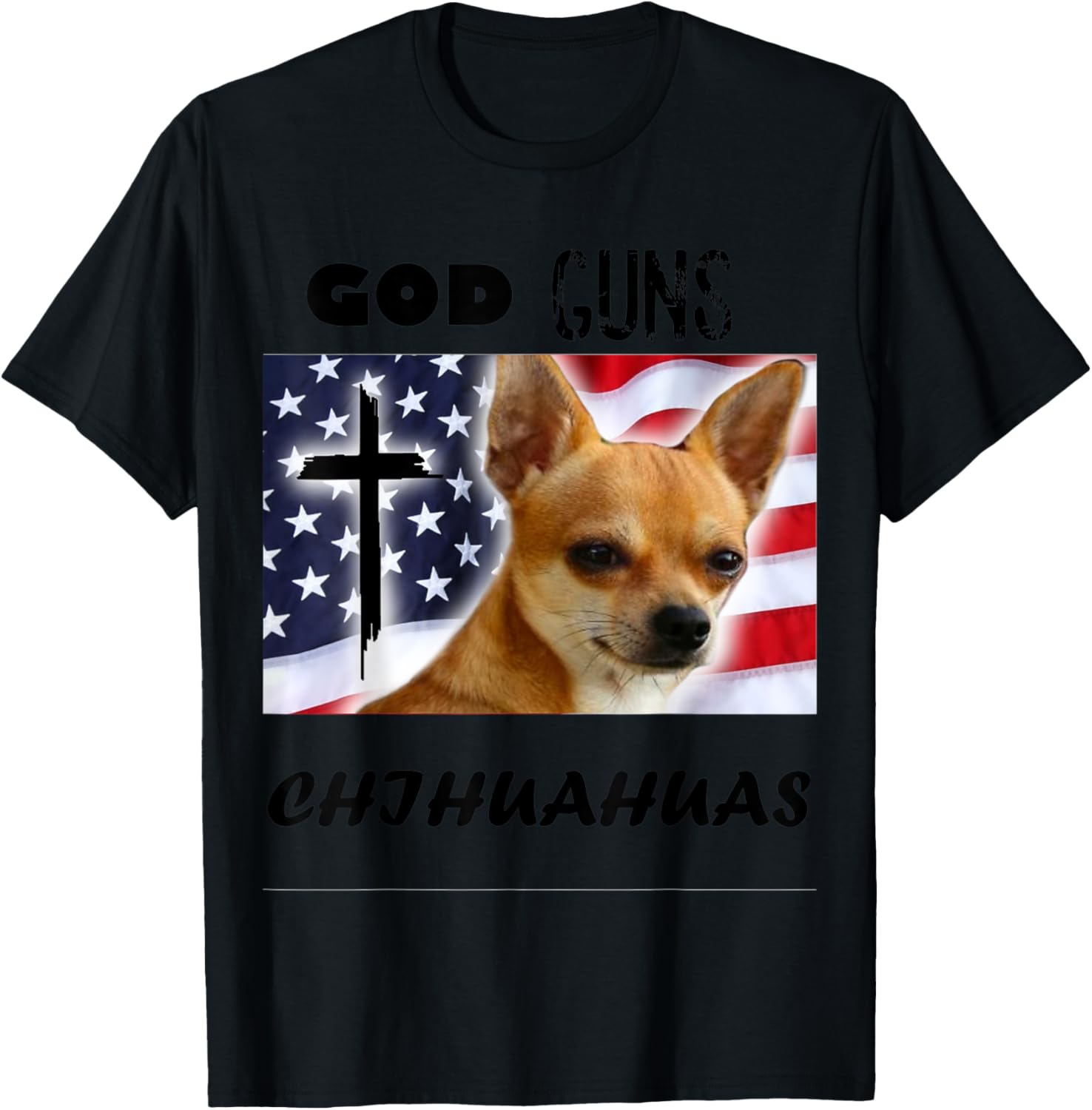 Mens God Guns And Chihuahuas