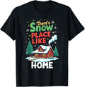 There's Snow Place Like Home Women Men Funny Christmas