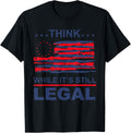 Think While Its Still Legal Pro Gun