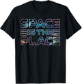 Space Is The Place | Funny Future Space Astronaut Quote