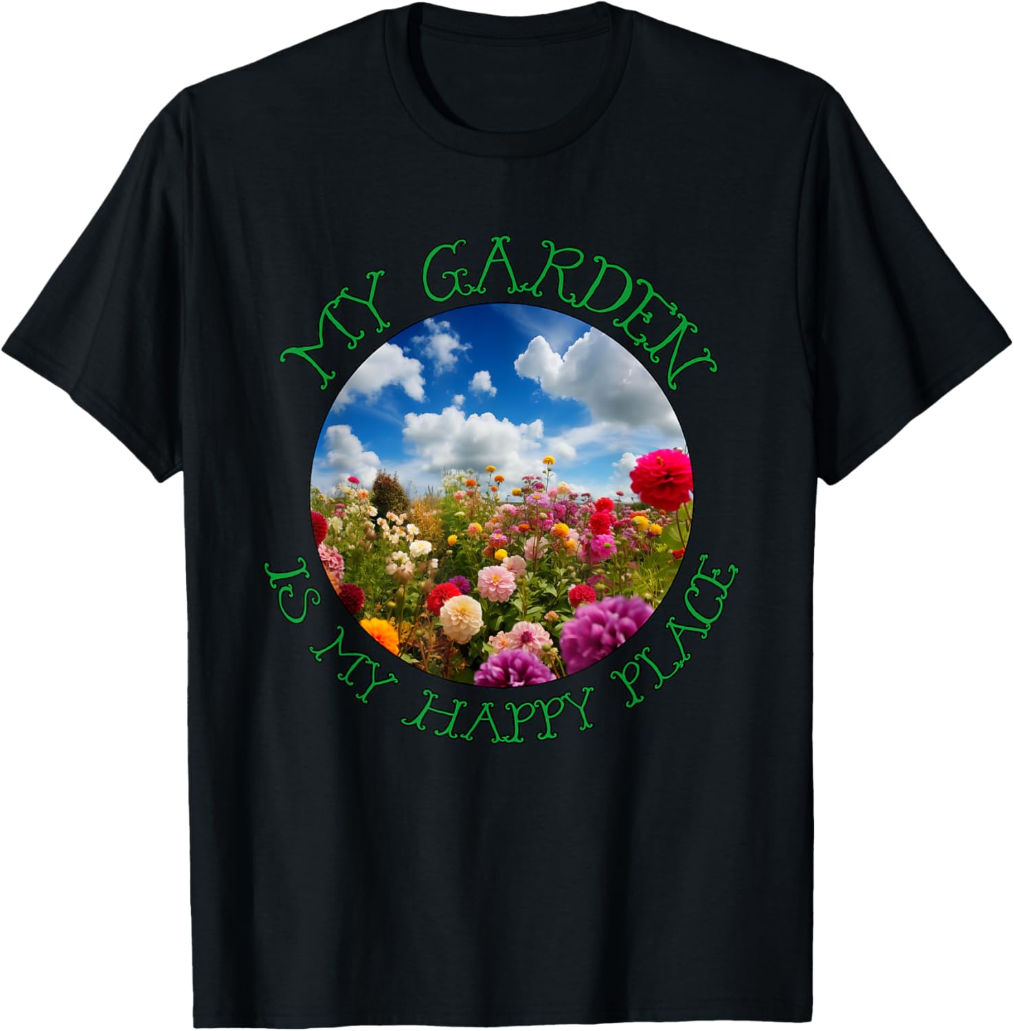 My Garden is My Happy Place Flower Garden for nature lovers