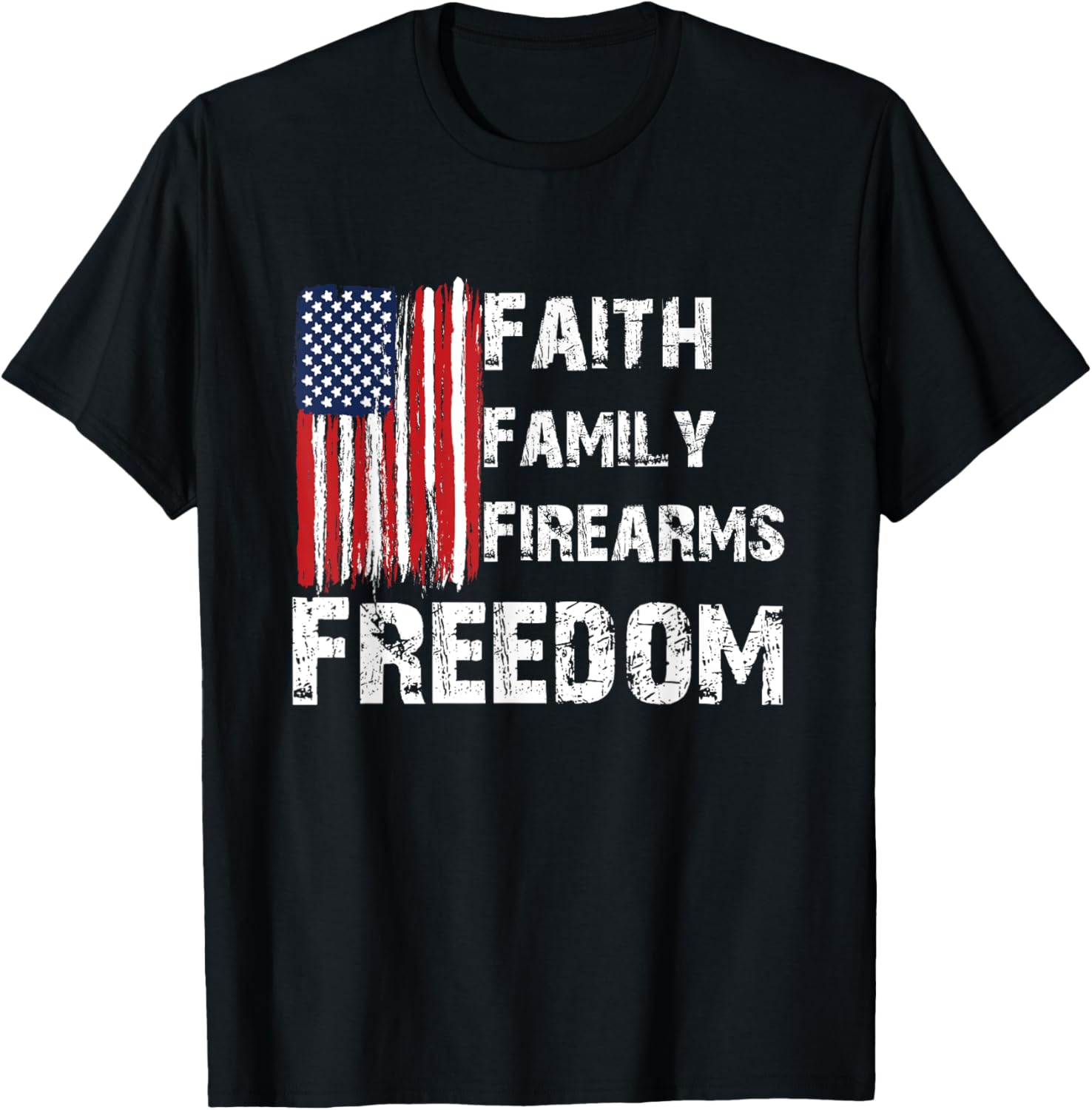 Faith Family Firearms Freedom American Flag God Guns Women Men