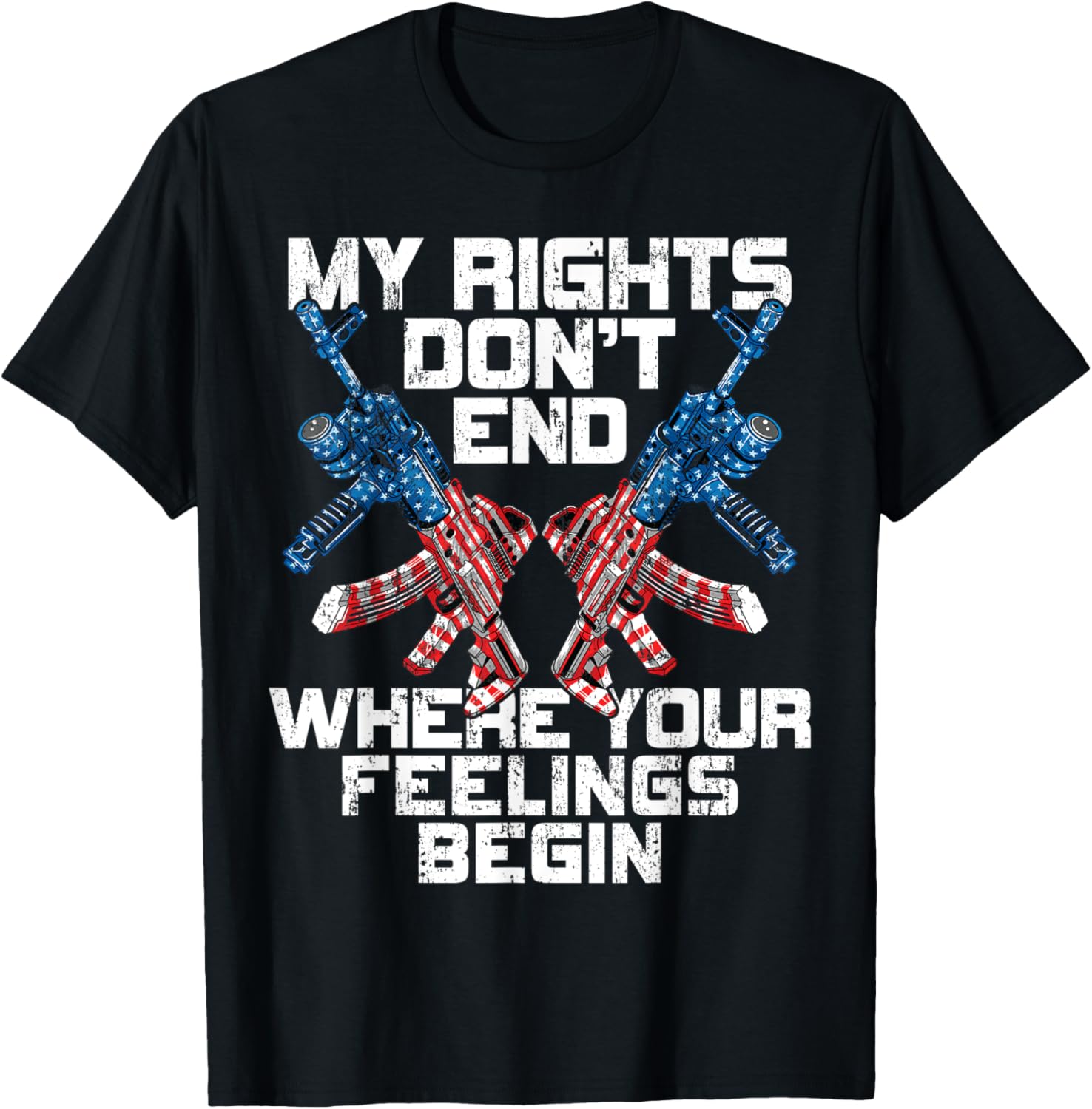 Rights Dont End Where Feelings Begin Shirt Ar 15 Gun 2A