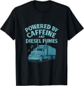 Caffeine Diesel Fumes 18 Wheeler Trucker