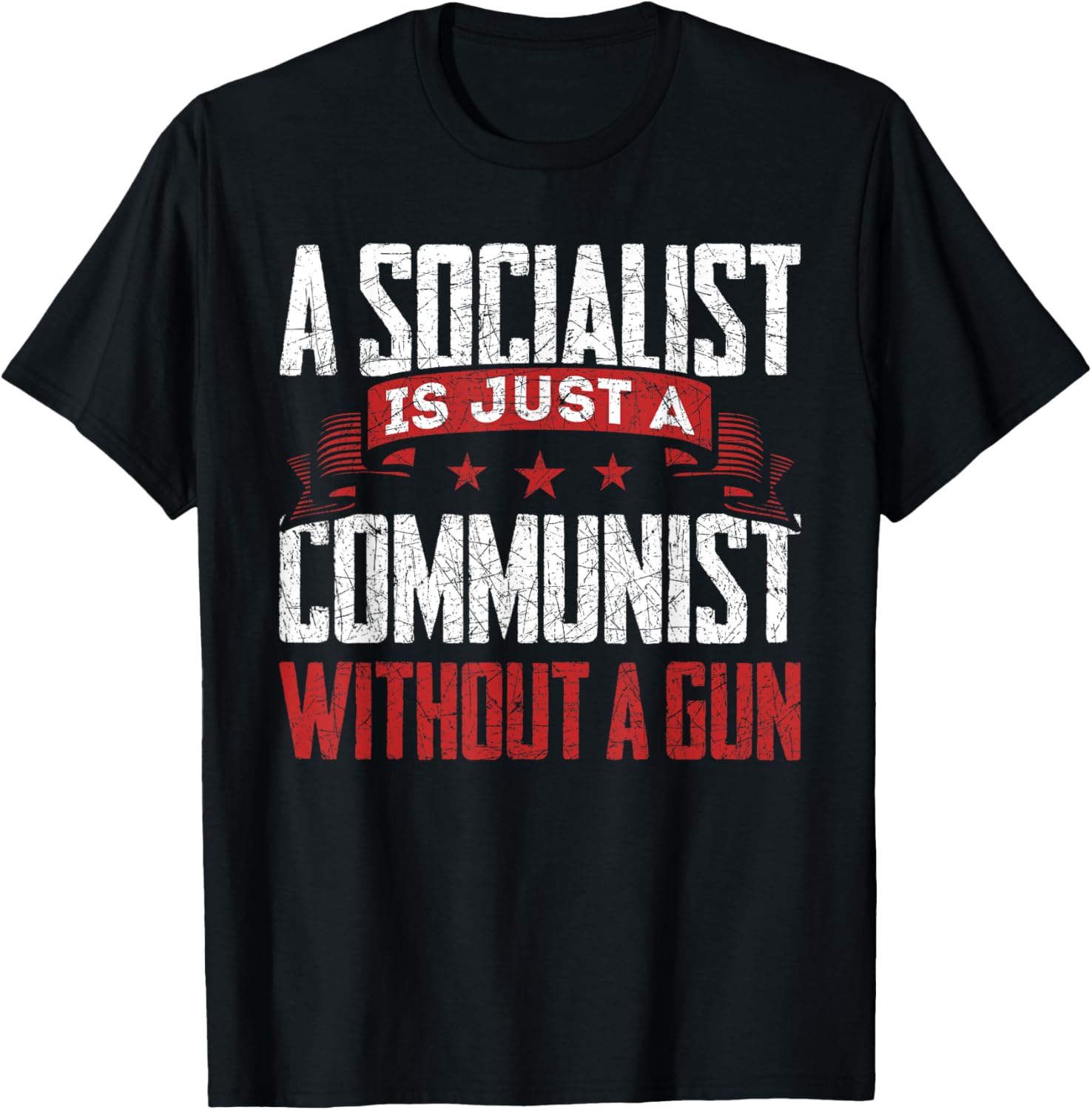 A Socialist Is Just A Communist Without A Gun Anti Socialism