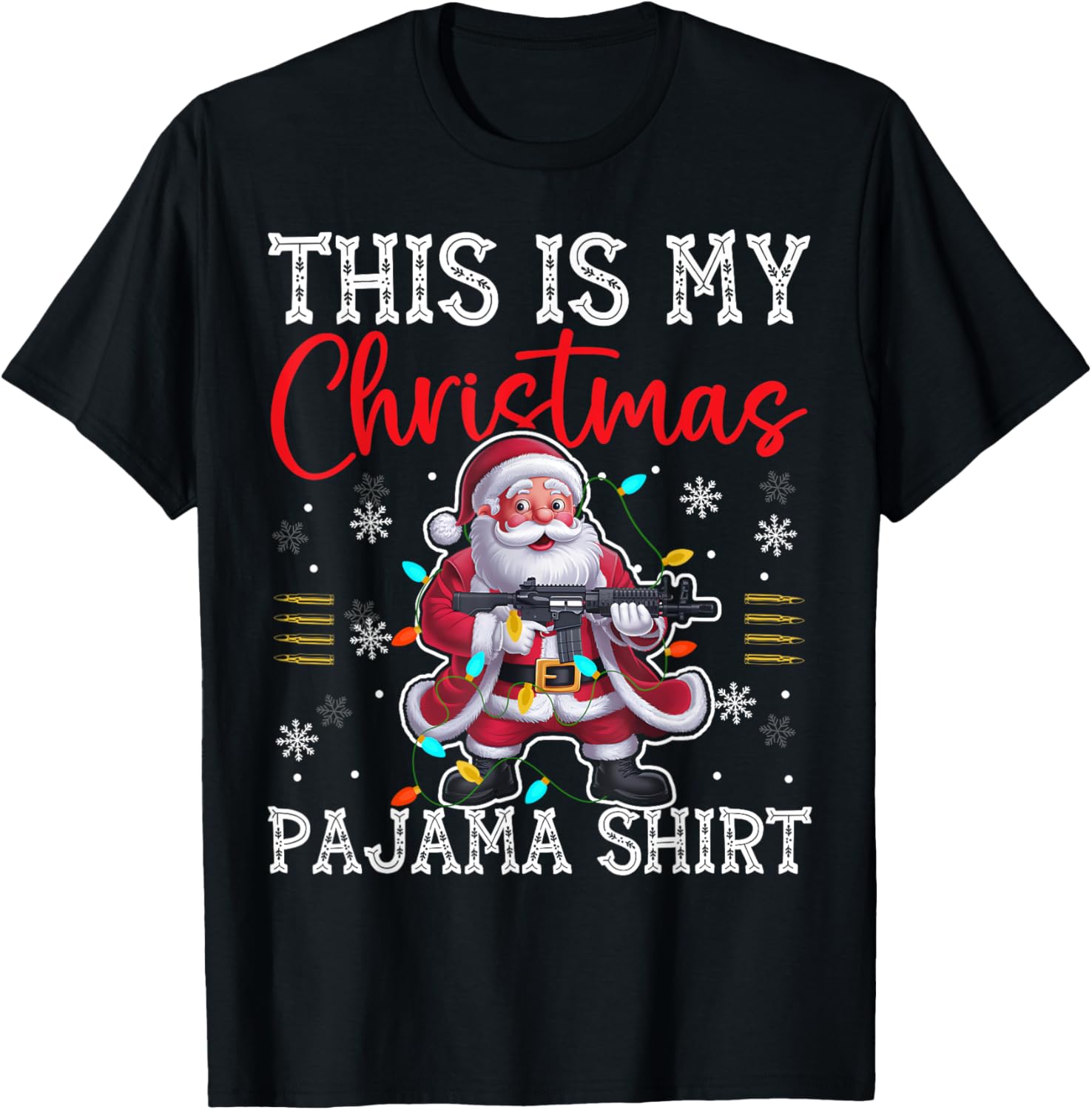 This Is My Christmas Pajama Shirt Funny Santa Xmas Gun Lover