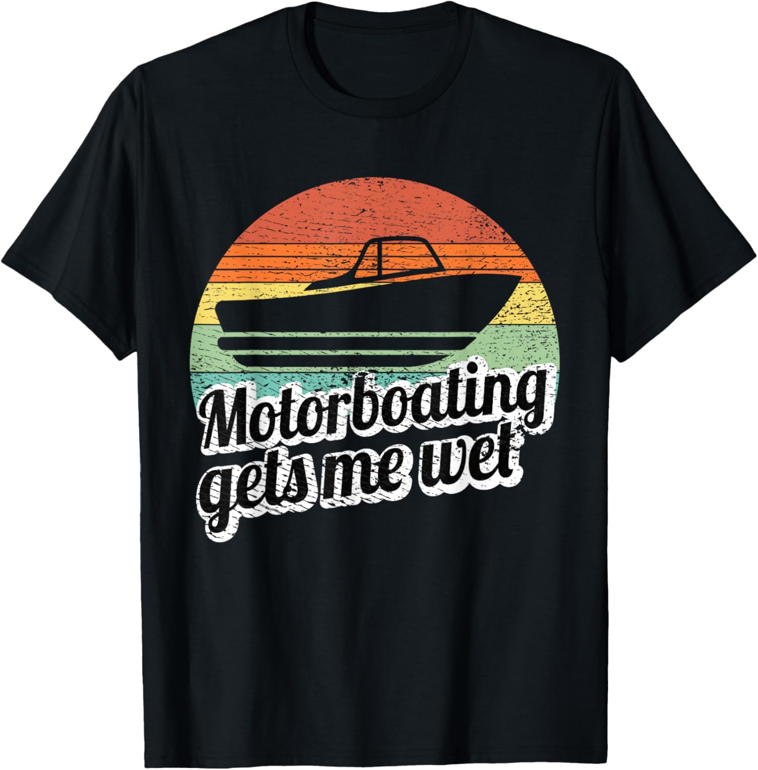 Motorboating Gets Me Wet Women Motor Boat Captain