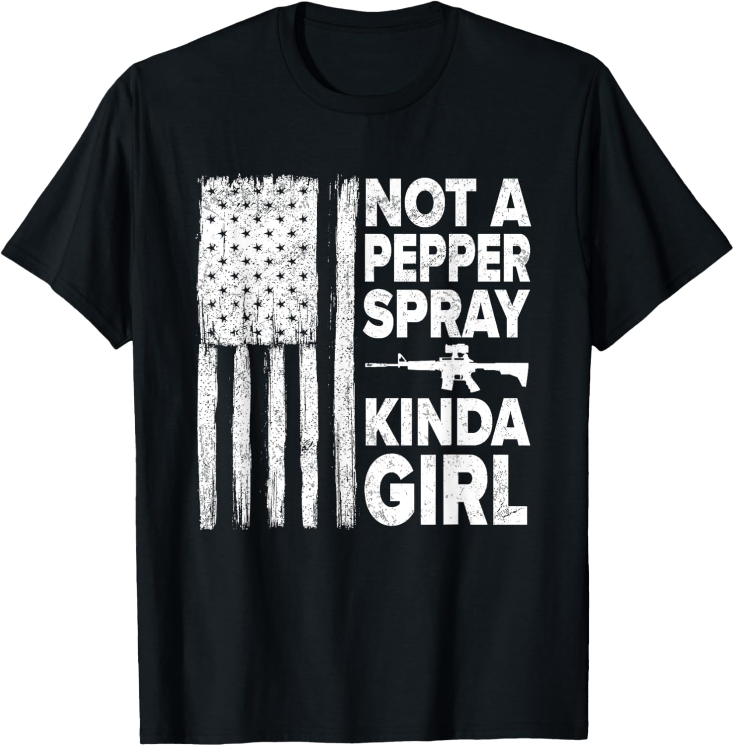 Not A Pepper Spray Kind Of Girl Patriotic Flag Gun Ammo
