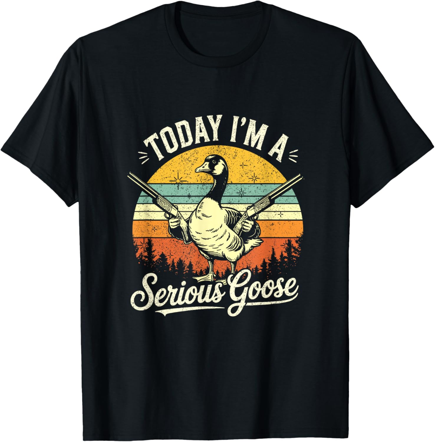 Today Im A Serious Goose Lovers Goose With Gun Retro