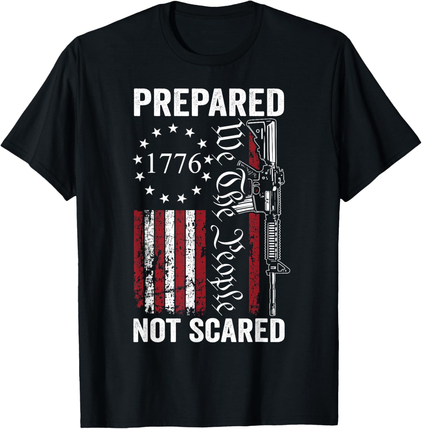 Prepared Not Scared 2Nd Amendment Ar15 Pro Gun Prepper