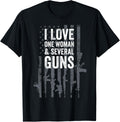 I Love One Woman Several Guns Funny Mens Gun Lover