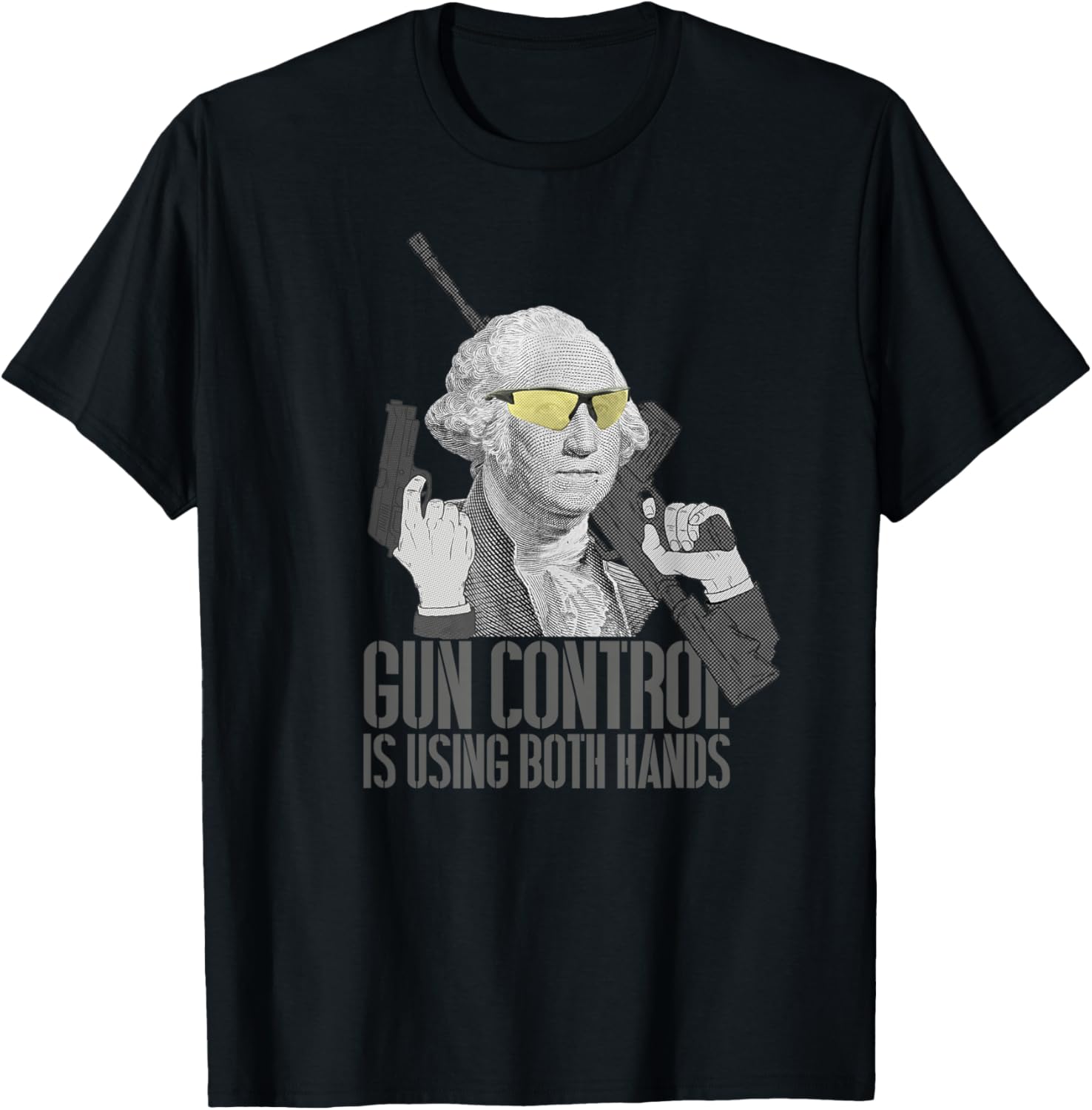 Gun Control Is Using Both Hands George Washington Funny Gun