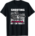 Shooting Is A Tough Job Gun Control Statement Weapons Guns