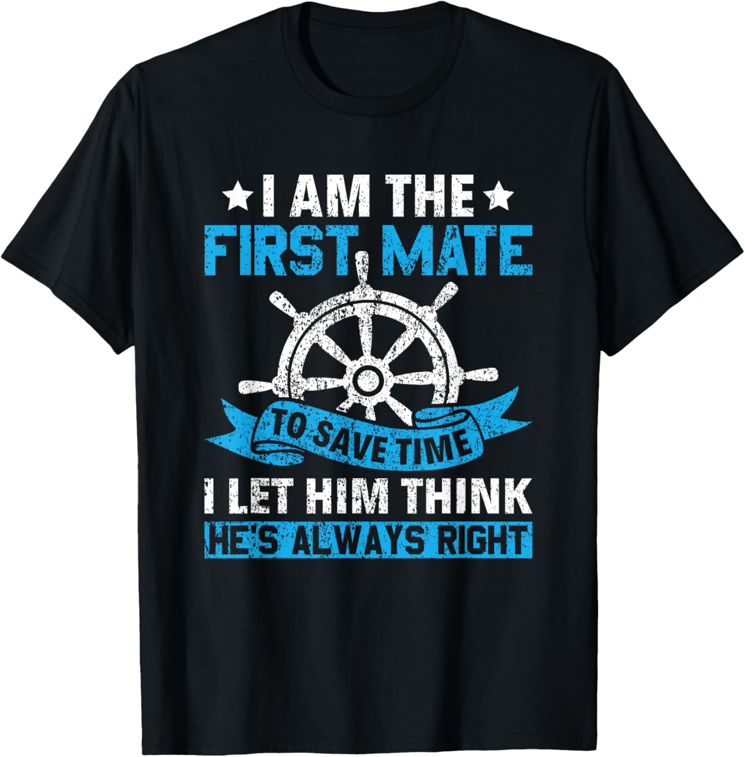 I Am First Mate To Save Time Funny