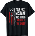 Your First Mistake Thinking I Was One Of Sheep Pro Gun