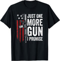 Just One More Gun I Promise Funny Usa Ar15 Guns Owner Joke