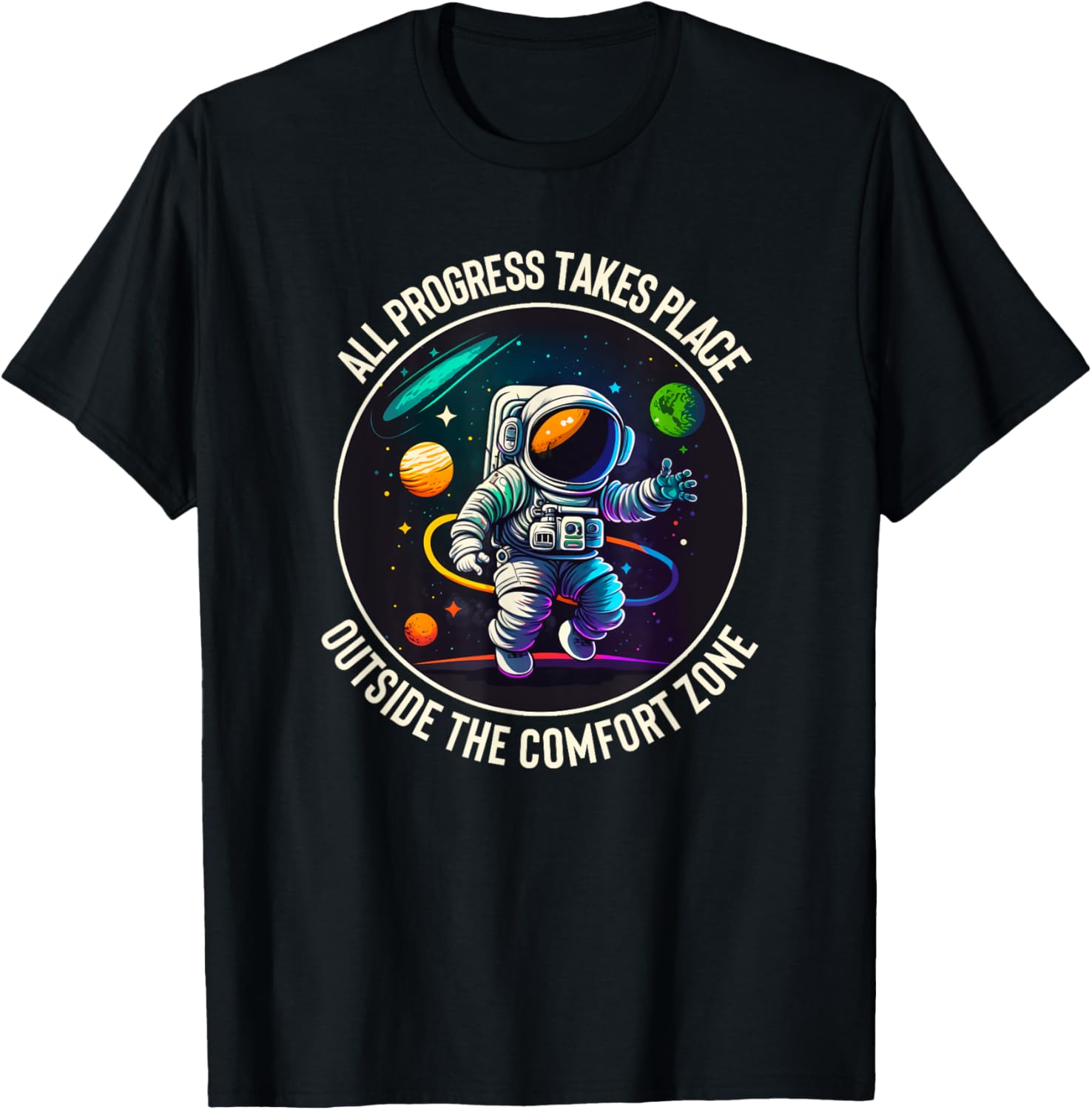 All Progress Takes Place Outside Comfort Zone Astronaut 3
