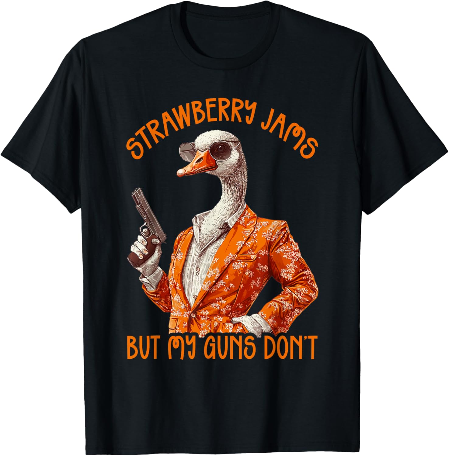 Funny Goose Strawberry Jams But My Guns Dont