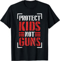 Protect Kids Not Guns Protect Kids Not Guns Anti Gun T Shirt