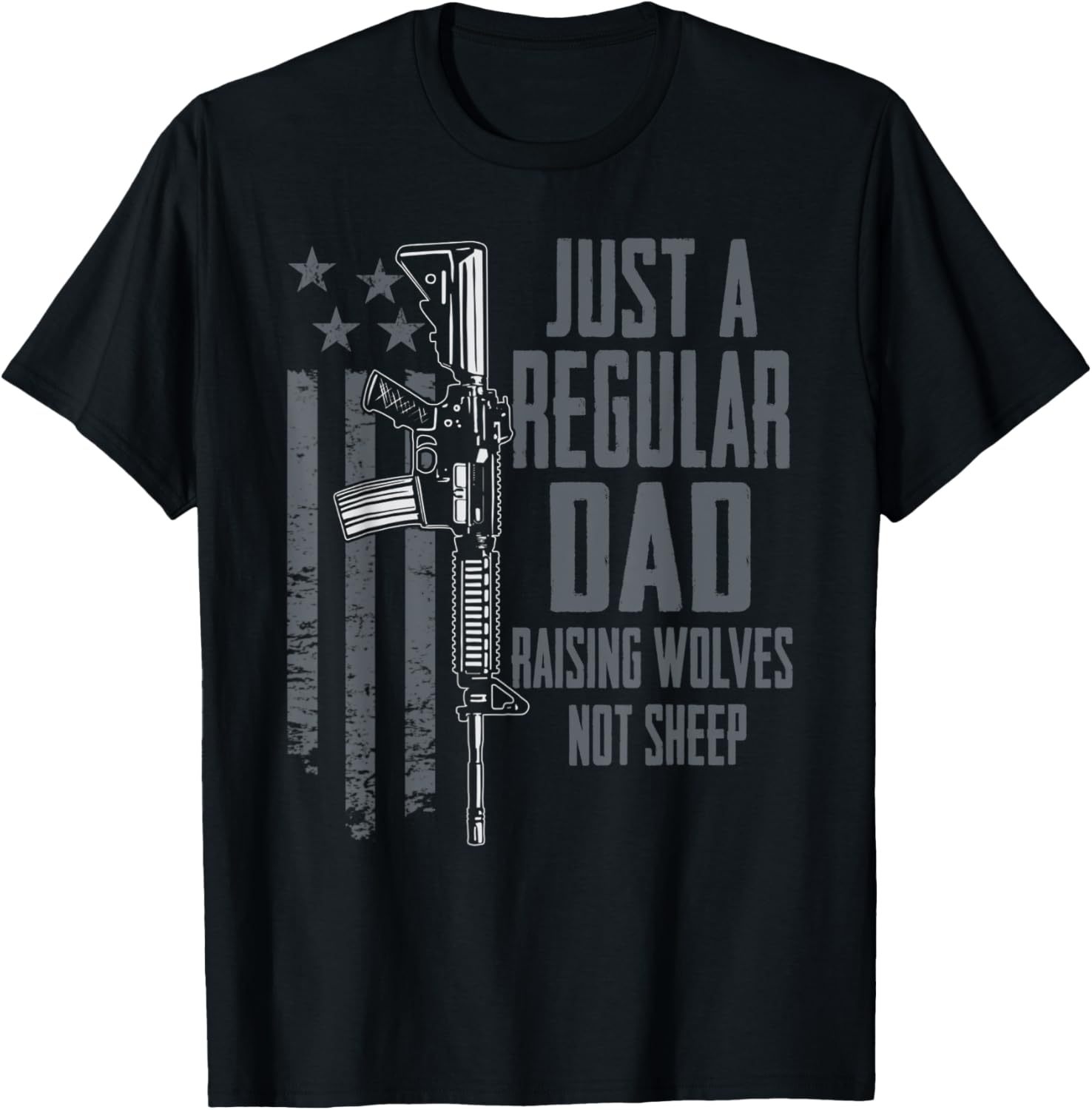 Just A Regular Dad Raising Wolves Not Sheep Usa Gun Rights