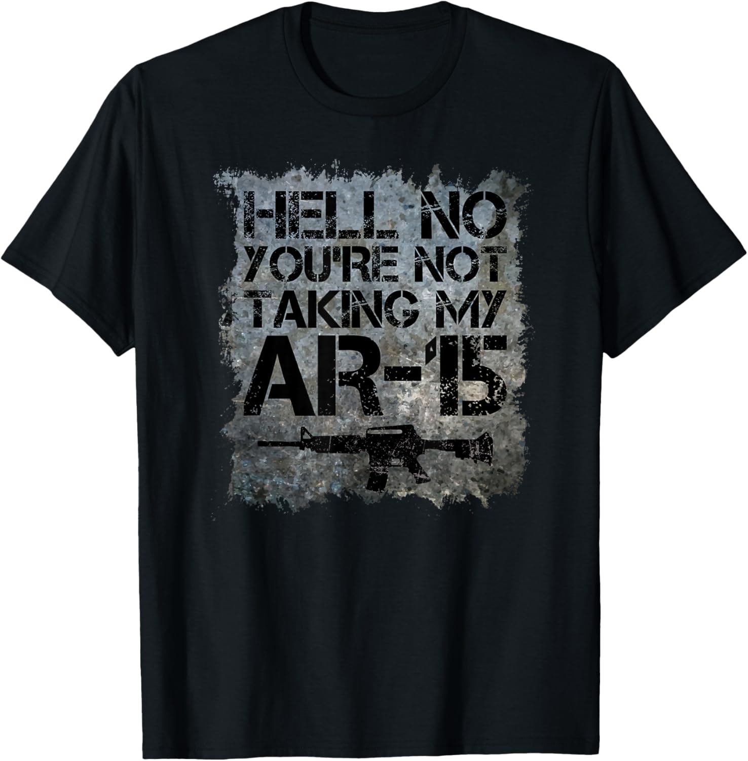 Hell No You Are Not Taking My Ar 15 Pro Gun Control
