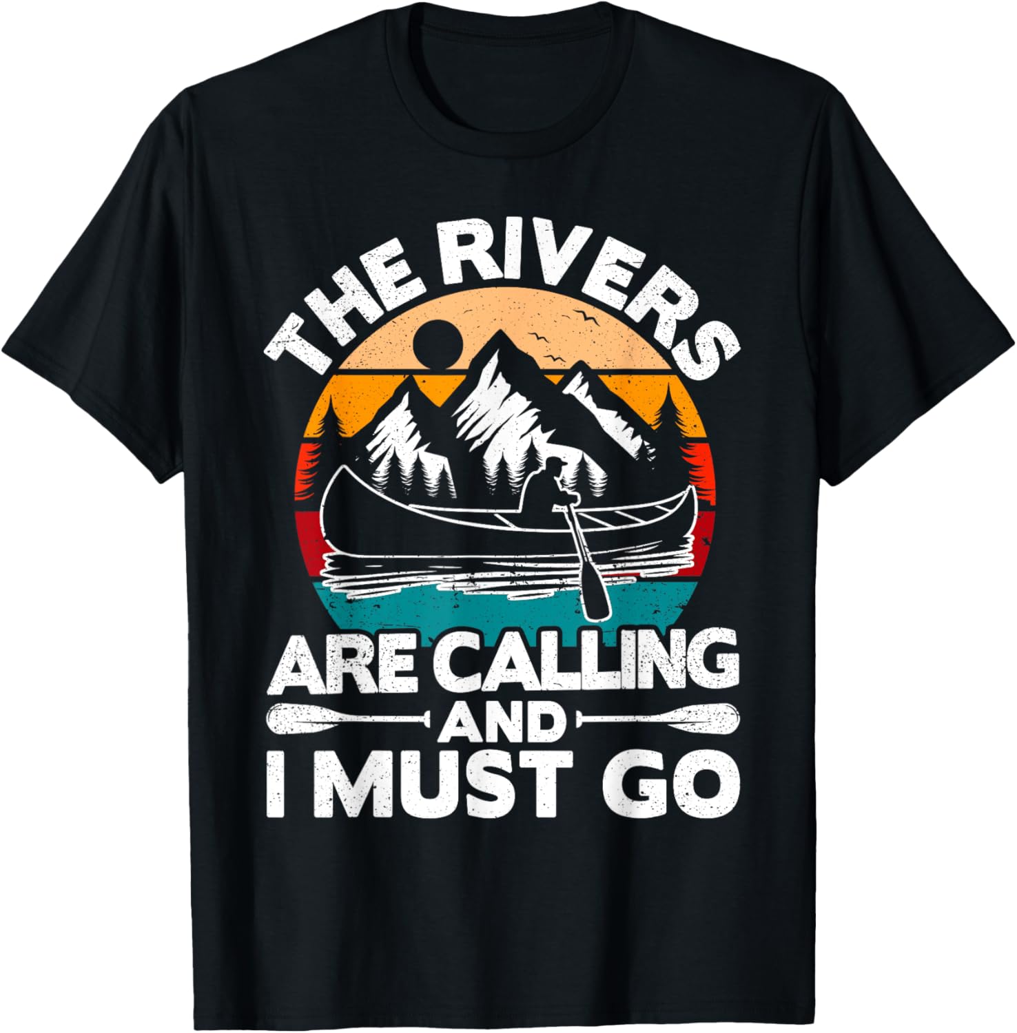 Canoeing Rivers Are Calling I Must Go Retro