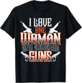 Mens I Love One Woman Several Guns A I Love Guns