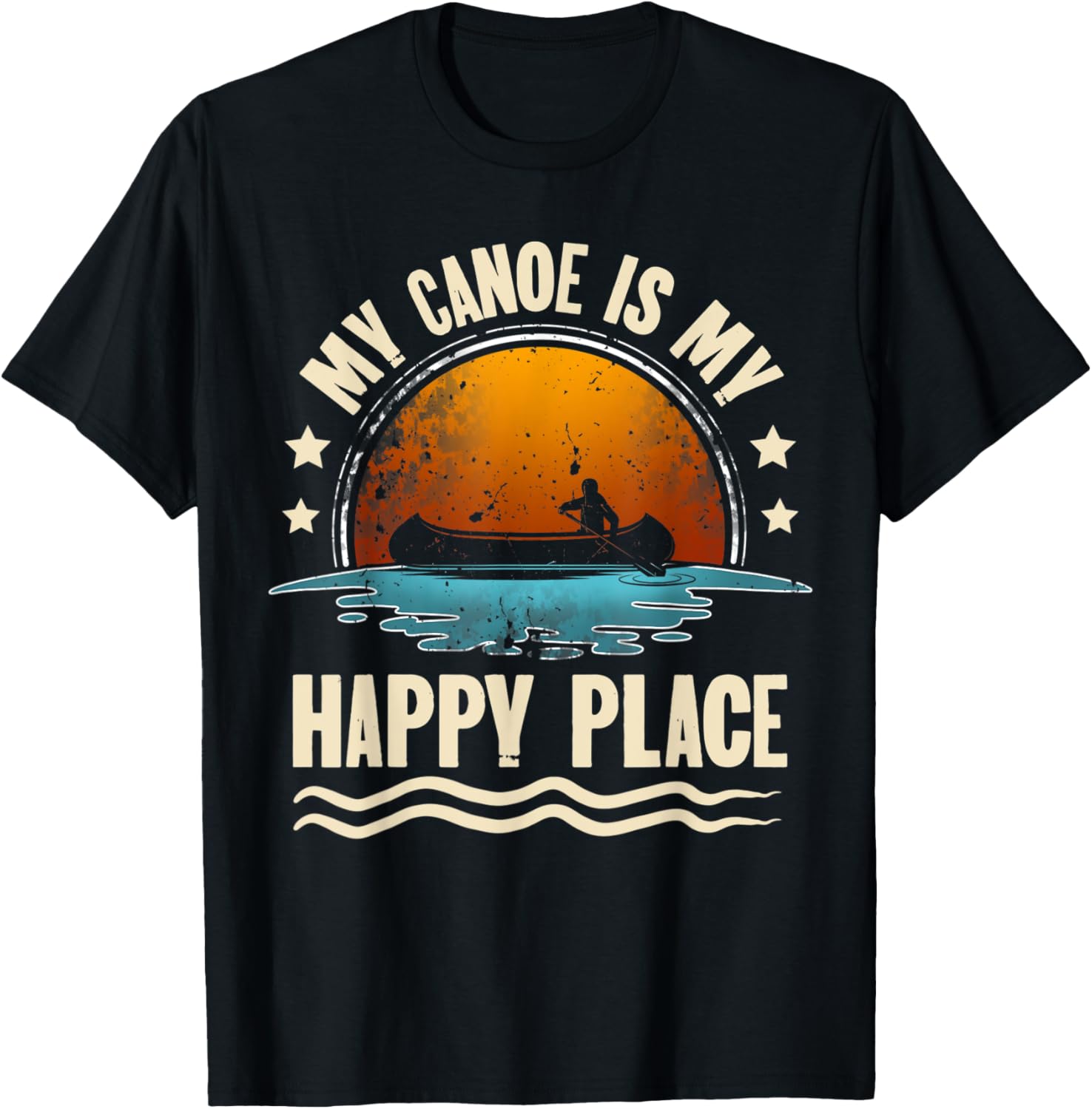 My Canoe Is My Happy Place Canoe Canoe