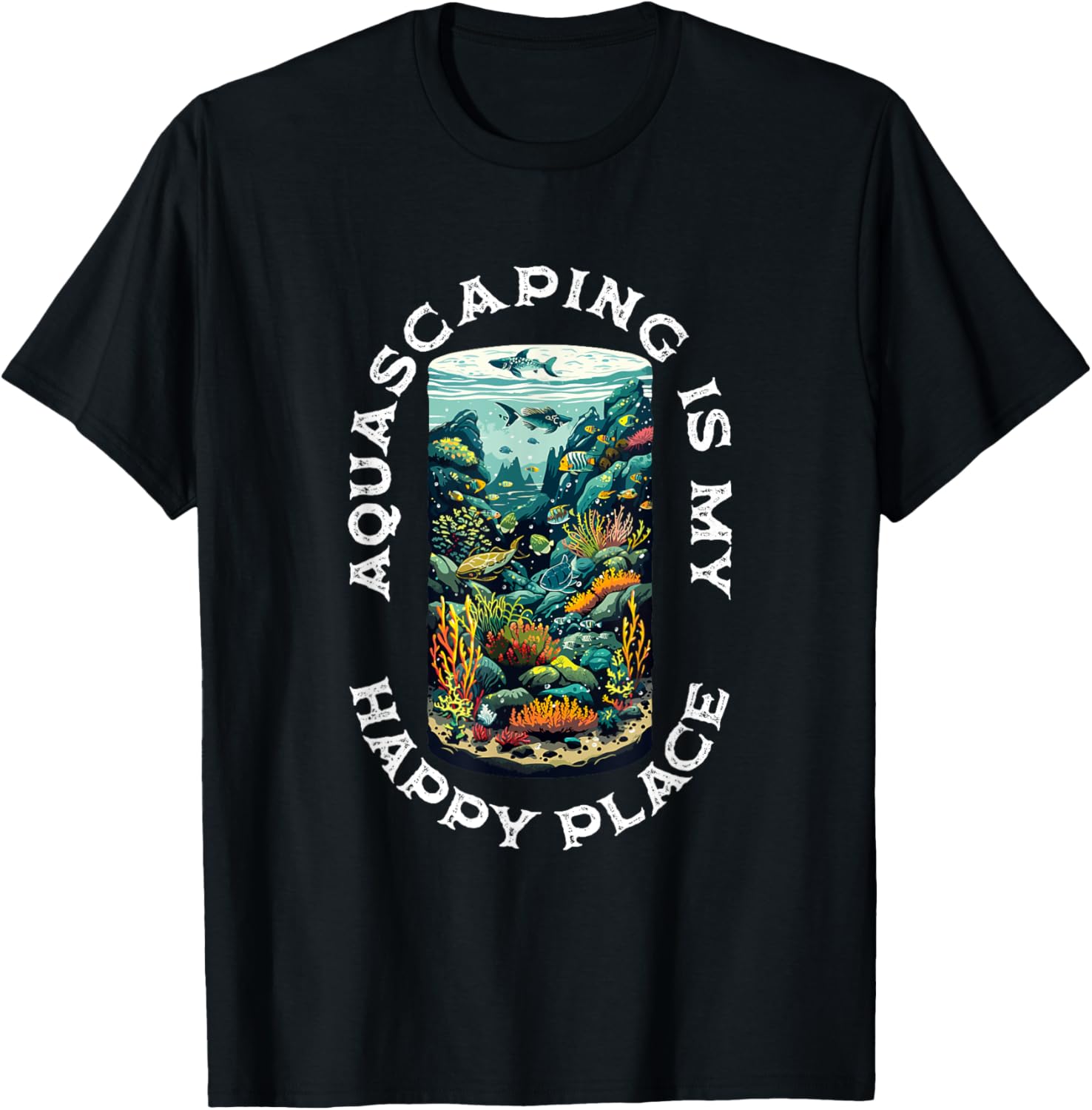 Aquascaping Is My Happy Place Quote Aquarium Lover Aquarist