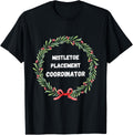 Mistletoe Placement Coordinator Funny Christmas Vacation