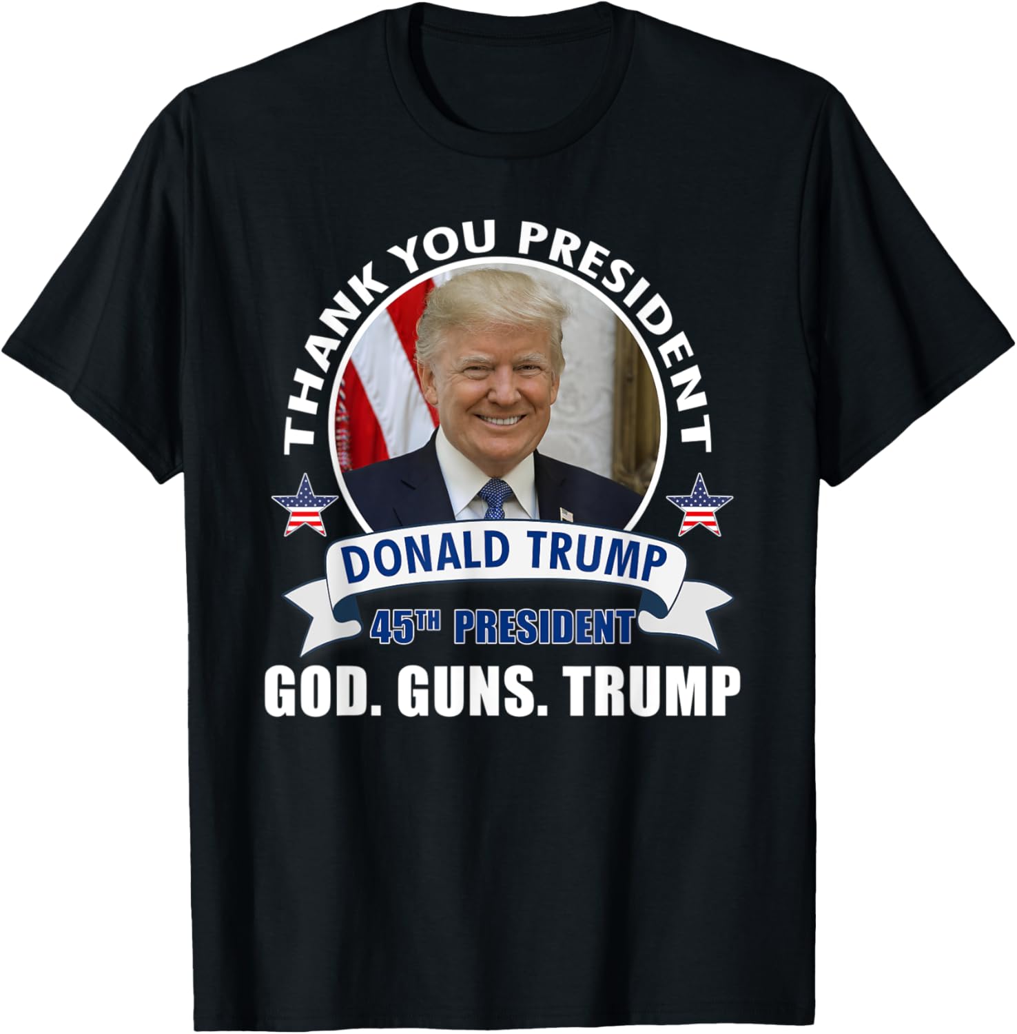 Thank You President Donald God Guns Trump