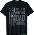Freedom Loving Dad Patriotic Father Guns Funny Mens Gun