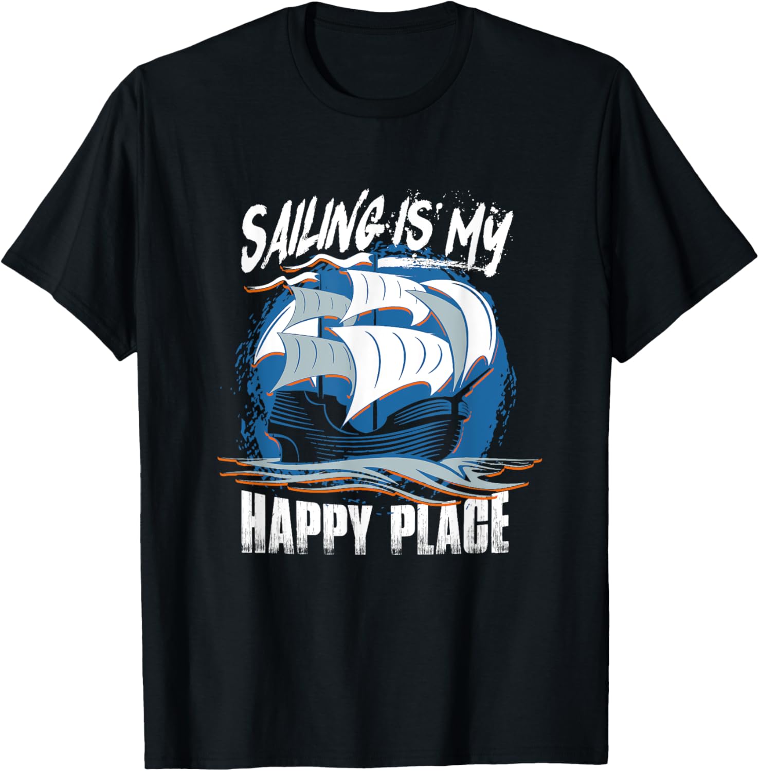 Sailing Is My Happy Place Sailboat Retirement Ocean Boating