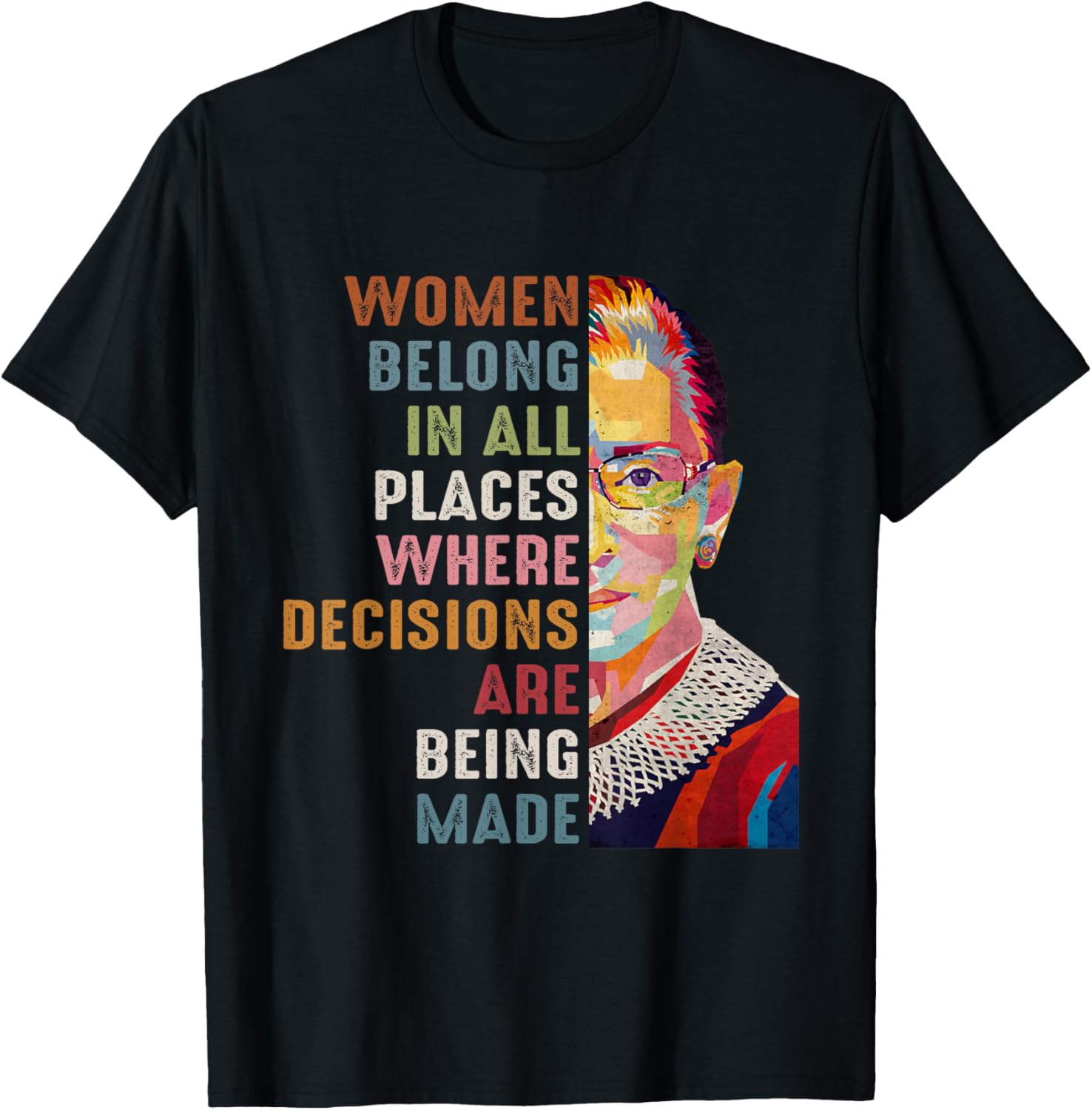 Women Belong In All Places Ruth Bader Ginsburg RBG T-Shirt