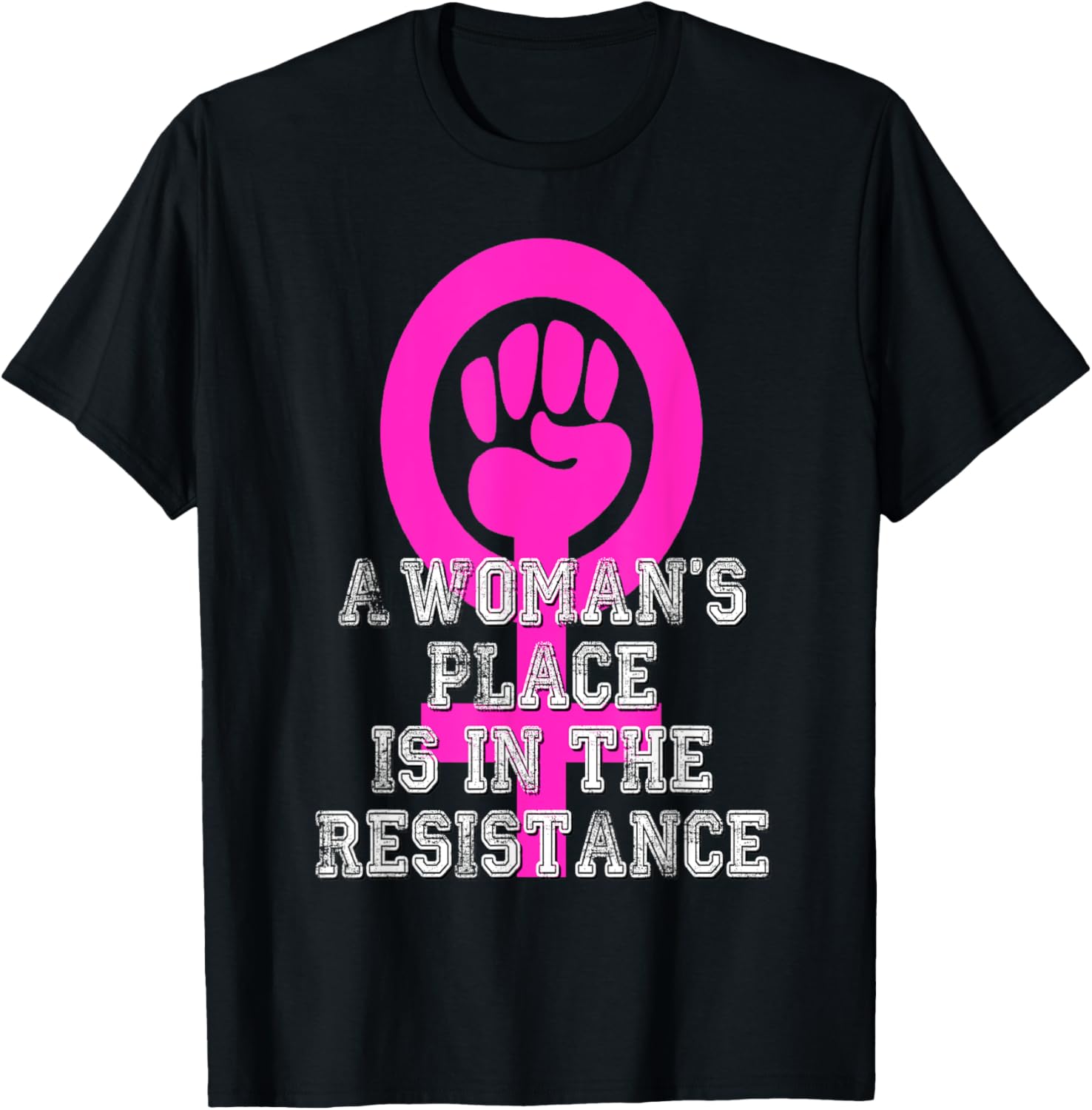 Girl Power Shirt Pink A Woman's Place Is In The Resistance