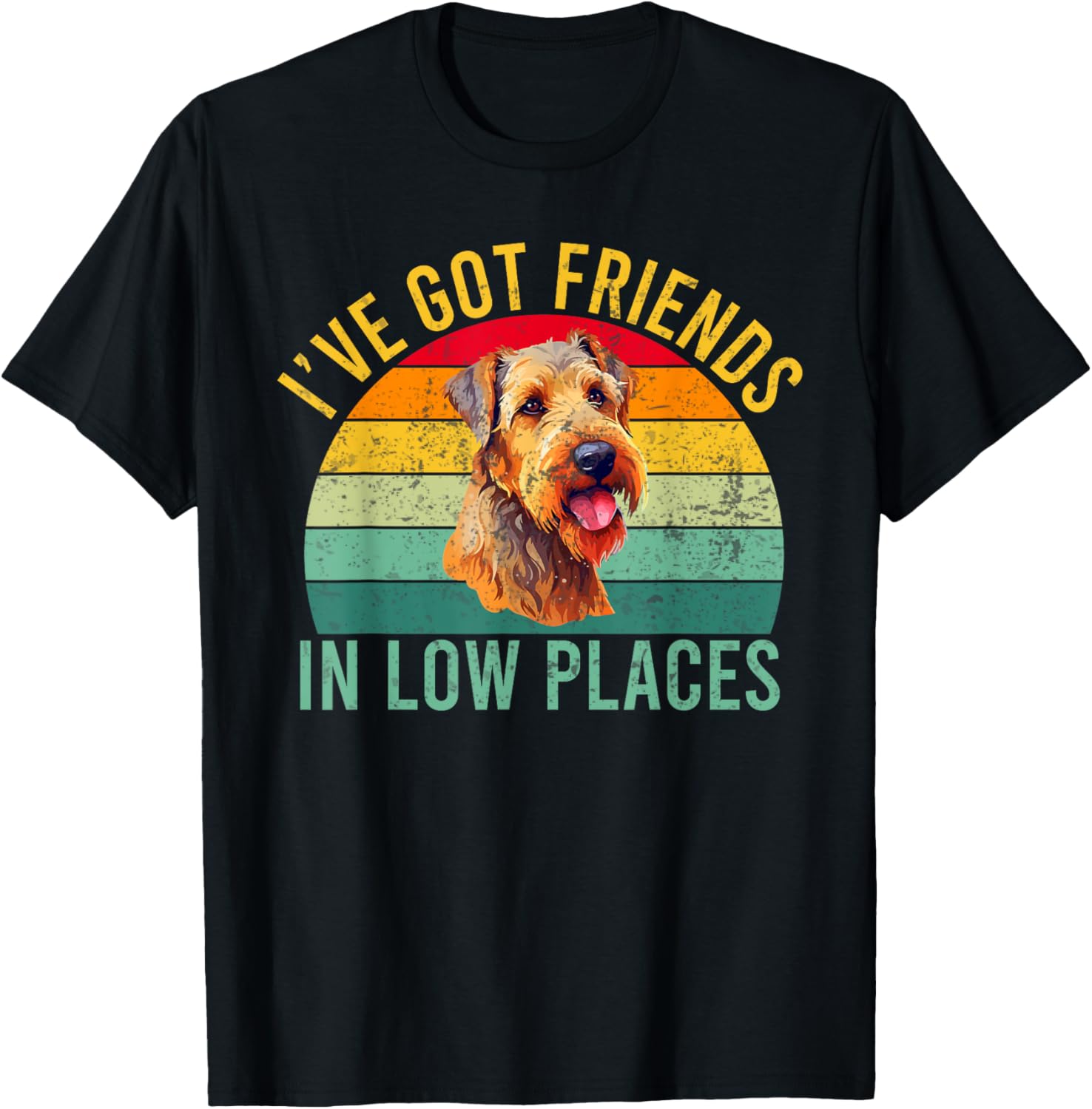 Ive got Friends in low Places Airedale Terrier