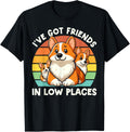 I've Got Friends In Low Places Corgi Welsh Lover Dog Corgi Men Women Kids