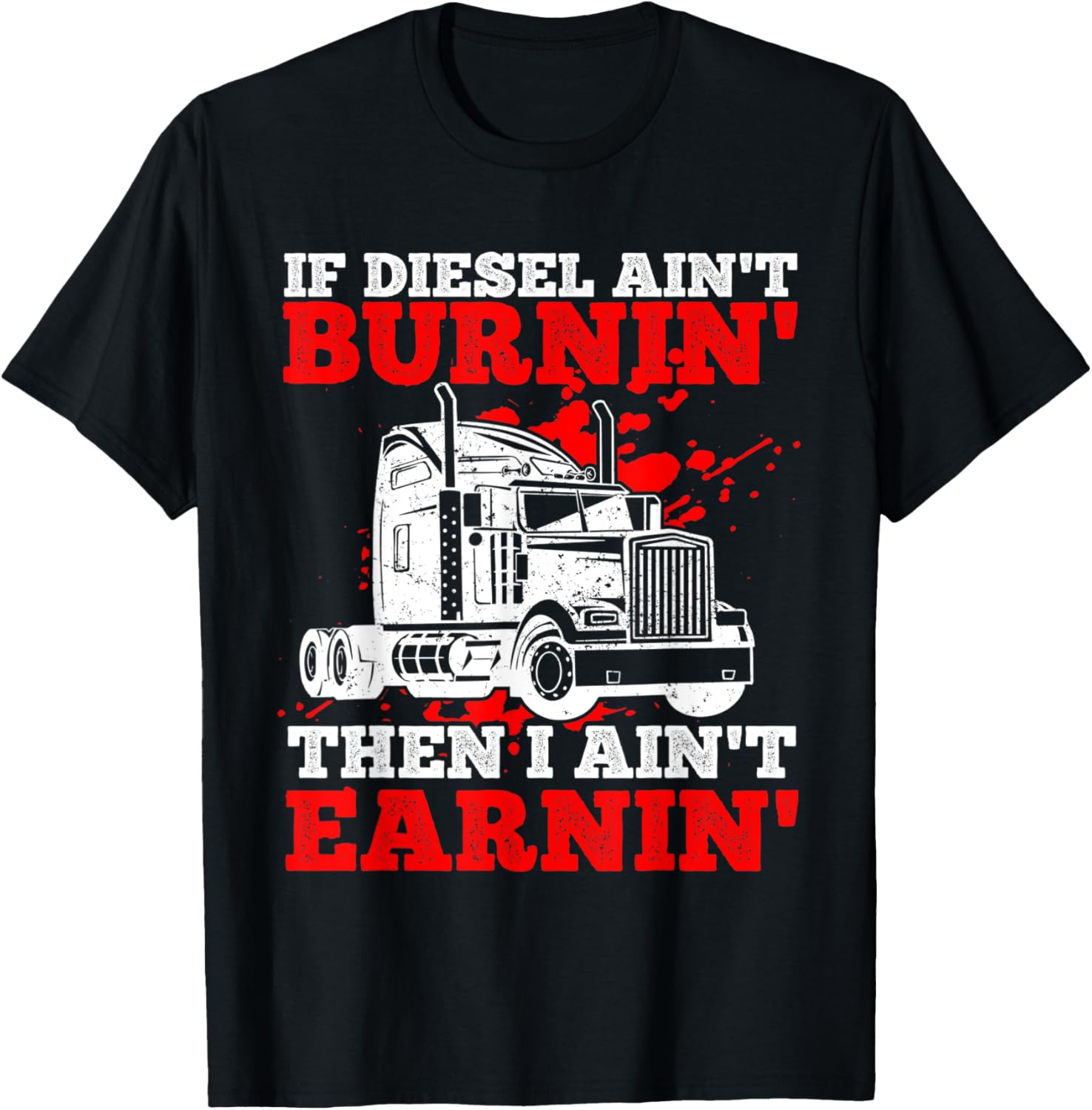 Mens If Diesel Ain T Burnin Then I