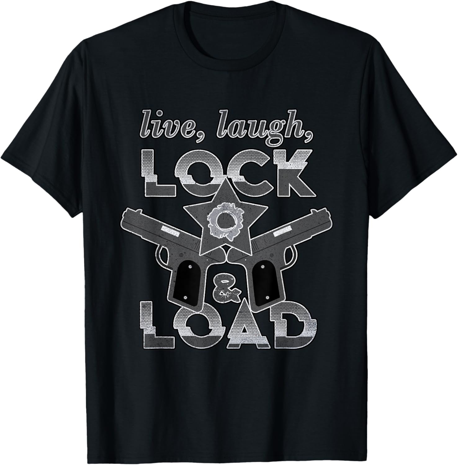 Live Laugh Lock Load Funny Gun Lover Sheriff
