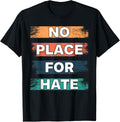 No Place for hate. Statement of Peace No Hate. Positive